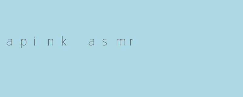 apink asmr